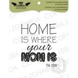 Акриловый штамп Lesia Zgharda TA105 Home is where your mom is