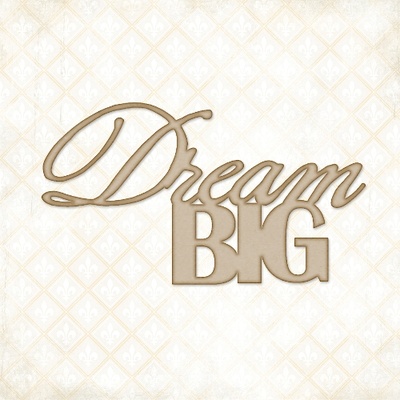 Чипборд Blue Fern Studios - Dream Big