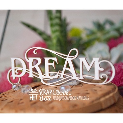 Чипборд ScrapBox - Надпись Dream с завитками Hi-418