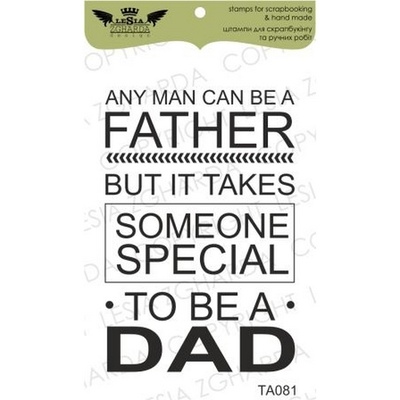 Акриловый штамп Lesia Zgharda TA081 Any man can be a father..., размер 3,9х5,8 см