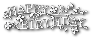 Ножи  от  Memory  Box  -  DIES  - Blooming  Happy  Birthday