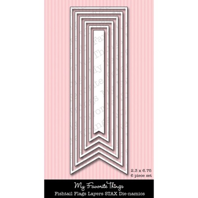 Лезвие My Favorite Things - Die-namics Fishtail Layers Flags STAX (MFT223)
