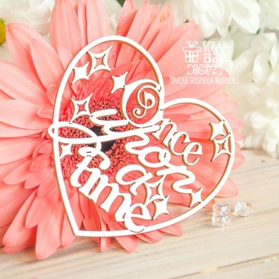Чипборд ScrapBox - Надпись  Once upon a time в сердце Hi-372