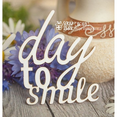 Чипборд ScrapBox - надпись Day to smile Hi-169