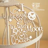 Чипборд ScrapBox - I love you to the moon and back Hi-251