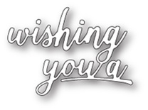 Нож от Memory Box - Wishing You Manuscript - Надпись "Wishing You"