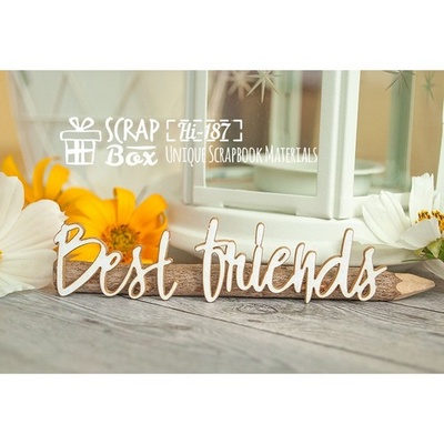 Чипборд ScrapBox - надпись Best friends Hi-187