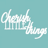 Чипборд от Вензелик - Cherish little things, размер: 70*45 мм